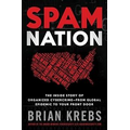 Spam Nation: The Inside Story of Organized Cybercrime - from Global Epidemic to Your Front Door